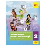 Comunicare in limba romana. Antrenament pentru performanta. Clasa a II-a – Daniela Berechet, Florian Berechet, Jeana Tita, Lidia Costache Auxiliare scolare. Auxiliare Clasa a 2-a imagine 2022