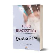 Daca traiesc – Terri Blackstock librariadelfin.ro