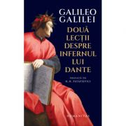Doua lectii despre Infernul lui Dante – Galileo Galilei Beletristica. Literatura Universala. Non-fiction imagine 2022