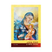 Livia Piso si arta sacra – Ion Piso librariadelfin.ro imagine 2022 cartile.ro