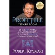 Profetiile tatalui bogat. editia 2 - robert t. kiyosaki