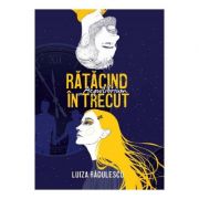 Ratacind in trecut. Aequilibrium - Luiza Radulescu