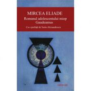 Romanul adolescentului miop - Mircea Eliade