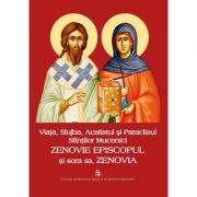 Viata, Slujba, Acatistul si Paraclisul Sfintilor Mucenici Zenovie Episcopul si sora sa, Zenovia acatistul imagine 2022