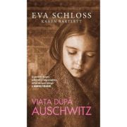 Viata dupa Auschwitz – Eva Schloss, Karen Bartlett Beletristica. Literatura Universala. Memorialistica imagine 2022