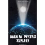 Batalia Pentru Suflete – Cristian Terran La Reducere Batalia imagine 2021