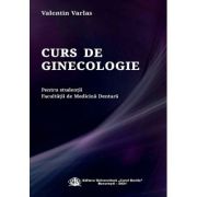 Curs de ginecologie pentru studentii Facultatii de Medicina Dentara – Valentin Varlas carte