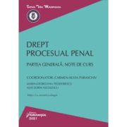 Drept procesual penal. partea generala. note de curs. editia a 3-a - carmen-silvia paraschiv, maria-georgiana teodorescu, alin sorin nicolescu