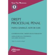 Drept procesual penal. Partea generala. Note de curs. Editia a 3-a - Carmen-Silvia Paraschiv, Maria-Georgiana Teodorescu, Alin Sorin Nicolescu