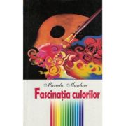 Fascinatia culorilor – Marcela Mardare De La librariadelfin.ro Carti Dezvoltare Personala 2023-06-01 3