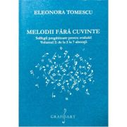 Melodii fara cuvinte. Solfegii pregatitoare pentru evaluari, volumul 2 – Eleonora Tomescu librariadelfin.ro imagine 2022