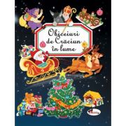 Obiceiuri de craciun in lume - emilie beaumont