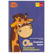 Ola in grupa mare. fise de lucru pentru prescolari. semestrul 1. volumul 2. grupa mare