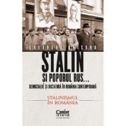 Stalin si poporul rus… Vol. 2. Stalinismul in Romania – Gheorghe Onisoru librariadelfin.ro
