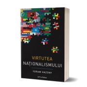 Virtutea nationalismului – Yoram Hazony librariadelfin.ro imagine 2022