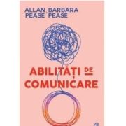 Abilitati de comunicare. Editia a III-a – Allan Pease, Barbara Pease De La librariadelfin.ro Carti Dezvoltare Personala 2023-09-21