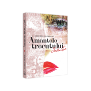 Amantele Trecutului – Seductie. Volumul 2 – Alexandra Gheorghe Beletristica. Literatura Romana. Non-fiction imagine 2022