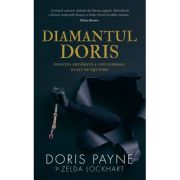 Diamantul Doris – Doris Payne, Zelda Lockhart librariadelfin.ro imagine 2022