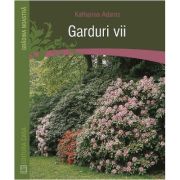 Garduri vii - Katharina Adams