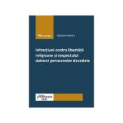 Infractiuni contra libertatii religioase si respectului datorat persoanelor decedate – Teodor Manea Carti drept. Carti drept civil. Altele imagine 2022