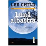 Luna albastra – Lee Child Beletristica. Literatura Universala. Thriller imagine 2022