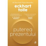Puterea prezentului. editie de colectie. ghid de dezvoltare spirituala - eckhart tolle