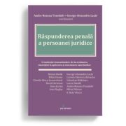 Raspunderea penala a persoanei juridice - Andra-Roxana Trandafir, George-Alexandru Lazar