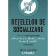 Spune NU retelelor de socializare – Chloe Ramsden De La librariadelfin.ro Carti Dezvoltare Personala 2023-06-01 3