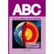 ABC Tot ce trebuie sa stii despre PAMANT