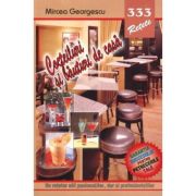 333 Cocteiluri si bauturi de casa – Mircea Georgescu Sfaturi Practice. Gastronomie imagine 2022