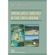 Amenajarea turistica si dezvoltarea urbana – Andreea-Mihaela Baltaretu Stiinte. Stiinte Economice. Administratie publica imagine 2022