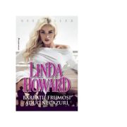 Barbatii frumosi aduc necazuri - linda howard