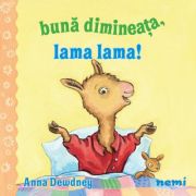 Buna dimineata, Lama lama! - Anna Dewdney