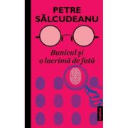 Bunicul si o lacrima de fata – Petre Salcudeanu Beletristica. Literatura Romana. Politiste imagine 2022