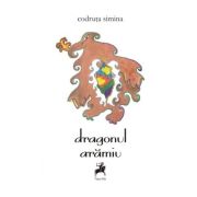 Dragonul Aramiu – Codruta Simina Beletristica. Literatura Romana. Poezie imagine 2022