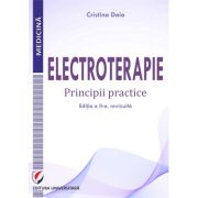 Electroterapie. Principii practice, ed a II-a – Cristina Daia librariadelfin.ro