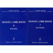 Gramatica limbii romane Cuvantul volumul I, Enuntul volumul II (editie 2005) Institutului de Lingvistica Iorgu Iordan-Al. Rosetti (Ediție