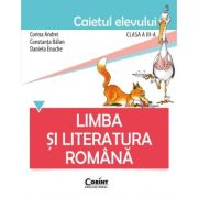 Limba si literatura romana. Caietul elevului pentru clasa a III-a – Corina Andrei, Constanta Balan, Daniela Enache Auxiliare scolare. Auxiliare Clasa a 3-a. Limba si literatura romana Clasa 3 imagine 2022