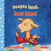 Noapte buna, Lama lama! - Anna Dewdney