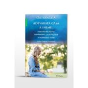Ortodoxia - adevarata casa a inimii. marturisiri despre convertirea la ortodoxie a paisprezece femei - virginia nieuwsma