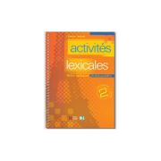 Activités lexicales. volume 2