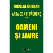 Arta de a fi pagubas Vol. 2. Oameni si javre – Niculae Gheran librariadelfin.ro