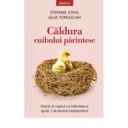 Caldura cuibului parintesc - stefanie stahl
