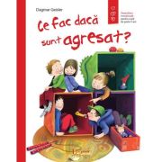 Ce fac daca sunt agresat? - dagmar geisler