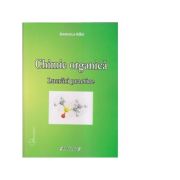 Chimie organica. lucrari practice - gabriela rau