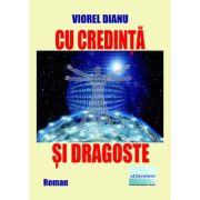 Cu credinta si dragoste - viorel dianu