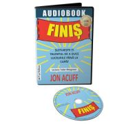 Finis. Audiobook – Jon Acuff Dezvoltare Personala imagine 2022