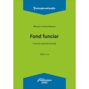 Fond funciar. practica judiciara recenta. editia a 2-a - mihaela cristina mocanu