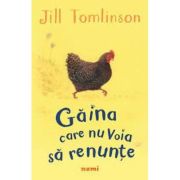 Gaina care nu voia sa renunte – Jill Tomlinson librariadelfin.ro