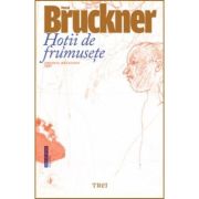 Hotii de frumusete - Pascal Bruckner
